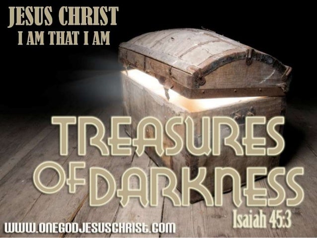 FINDING THE TREASURES OF DARKNESS AND WEALTH OF SECRET PLACES